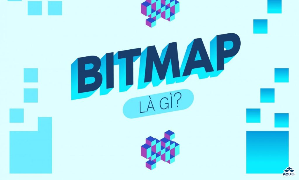 Ảnh Bitmap là gì? - Bitmap là ảnh sử dụng độ pixel khá lớn